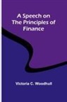 Victoria C. Woodhull - A Speech on the Principles of Finance