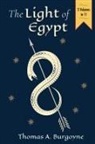 Thomas H. Burgoyne - The Light of Egypt; Or, the Science of the Soul and the Stars [Two Volumes in One]