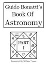 Guido Bonatti's Book of Astronomy Part I