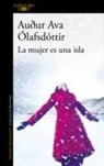 Audur Ava Ólafsdóttir - La mujer es una isla