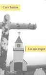Care Santos - Los que rugen : cuentos