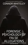 Connor Whiteley - The Forensic Psychology Of False Allegations