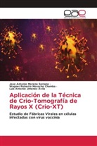 Luis Antonio Jimenez Ávila, Jose Antonio Moreno Serrano, Wagner Roberto Morocho Chamba - Aplicación de la Técnica de Crio-Tomografía de Rayos X (Crio-XT)