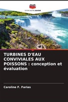 Caroline F. Farias - TURBINES D'EAU CONVIVIALES AUX POISSONS : conception et évaluation
