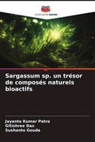 Gitishree Das, Sushanto Gouda, Jayanta Kumar Patra - Sargassum sp. un trésor de composés naturels bioactifs