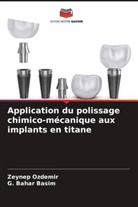 G. Bahar Basim, Zeynep Ozdemir - Application du polissage chimico-mécanique aux implants en titane