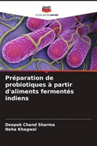 Neha Khagwal, Deepak Chand Sharma - Préparation de probiotiques à partir d'aliments fermentés indiens
