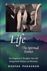 Deepak Parashar - Life-The Spiritual Essence