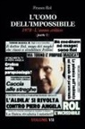 Franco Rol - L'Uomo dell'Impossibile. 1978 L'anno critico, parte 1