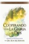 Ron M. Horner - Cooperando con La Gloria de Dios