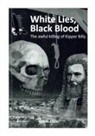 Ken Blanch - White lies, Black blood