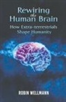 Robin Wellmann - Rewiring the Human Brain