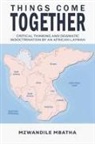 Mzwandile Mbatha - Things Come Together