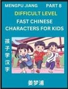 Mengpu Jiang - Fast Chinese Characters for Kids (Part 8) - Difficult Level Mandarin Chinese Character Recognition Puzzles, Simple Mind Games to Fast Learn Reading Simplified Characters