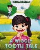 Deepali Gupta - A Wiggly Tooth Tale