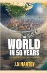 J. N. Nartey, Josehine Narkour Nartey - The World in 50 Years