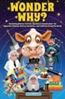 Riddleland - Wonder Why? Fascinating Stories, Curious Facts and Answers About the Mysteries of Science, History, Pop Culture, and Traditions Around the World!