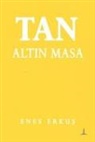 Enes Erkus - Tan;Altin Masa
