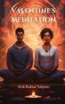 Alok Kumar Satpute - Valentine's Meditation