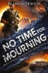 Franklin Horton - No Time For Mourning