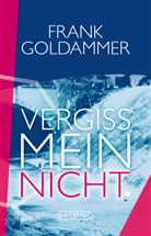Frank Goldammer - Vergissmeinnicht