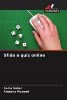 Areesha Masood, Sadia Saher - Sfida a quiz online
