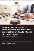 Jean Colbert Dias - La relation entre la stabilisation des mesures provisoires et l'autorité de la chose jugée