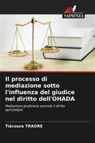 Tiécoura Traore - Il processo di mediazione sotto l'influenza del giudice nel diritto dell'OHADA