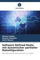Hassan Mostafa, Amin Nassar, Ahmad Sadek - Software Defined Radio mit dynamischer partieller Rekonfiguration