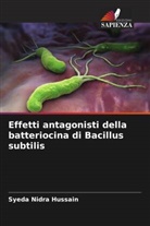 Syeda Nidra Hussain - Effetti antagonisti della batteriocina di Bacillus subtilis