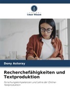 Dony Astoray - Recherchefähigkeiten und Textproduktion