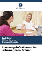 Milind Davane, Jyoti Jojan, Basavraj Nagoba - Harnwegsinfektionen bei schwangeren Frauen
