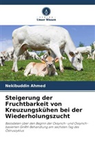 Nekibuddin Ahmed - Steigerung der Fruchtbarkeit von Kreuzungskühen bei der Wiederholungszucht