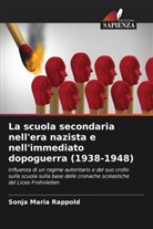 Sonja Maria Rappold - La scuola secondaria nell'era nazista e nell'immediato dopoguerra (1938-1948)