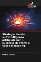 Vishal Kumar - Strategie basate sull'intelligenza artificiale per il successo di eventi e cause marketing