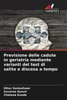 Suvarna Ganvir, Chetana Kunde, Hitav Someshwar - Previsione delle cadute in geriatria mediante varianti del test di salita e discesa a tempo