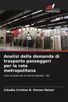 Cláudia Cristina B. Ramos Naizer - Analisi della domanda di trasporto passeggeri per la rete metropolitana
