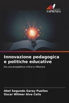 Oscar Wilmer Alva Celis, Abel Segundo Garay Puelles - Innovazione pedagogica e politiche educative