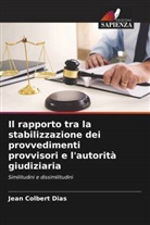 Jean Colbert Dias - Il rapporto tra la stabilizzazione dei provvedimenti provvisori e l'autorità giudiziaria