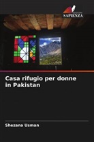 Shezana Usman - Casa rifugio per donne in Pakistan
