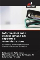 Luiz Carlos Miranda, Luiz Antonio Felix Júnior, Marcos Roberto Gois de Oliveira M. - Informazioni sulle risorse umane nei rapporti di amministrazione