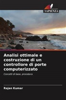 Rajan Kumar - Analisi ottimale e costruzione di un controllore di porte computerizzato