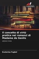Ecaterina Foghel - Il concetto di virtù pratica nei romanzi di Madame de Genlis