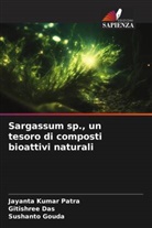 Gitishree Das, Sushanto Gouda, Jayanta Kumar Patra - Sargassum sp., un tesoro di composti bioattivi naturali