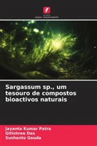 Gitishree Das, Sushanto Gouda, Jayanta Kumar Patra - Sargassum sp., um tesouro de compostos bioactivos naturais