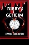 Cathy McGough - RIBBY'S GEHEIM DUTCH EDITION