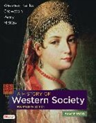 Clare Crowston, Clare Haru Crowston, Clare Haru Crowston, John Mckay, John P. McKay, Joe Perry... - A History of Western Society Since 1300