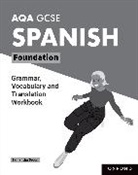 Samantha Broom, Broom Samantha - Aqa Gcse Spanish: Aqa Gcse Spanish Foundation Grammar, Vocabulary