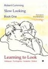 Robert Cumming, Gino Ballantyne - Book One - Learning to Look