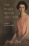 Emily Benz - The River Never Left Her